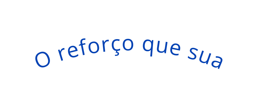 O reforço que sua